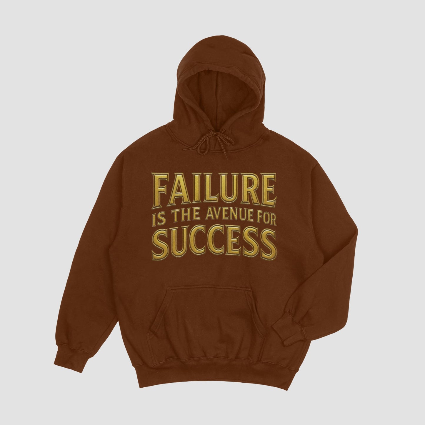 The Failure is the Avenue for Success Hoodie (Gold Medal Version)