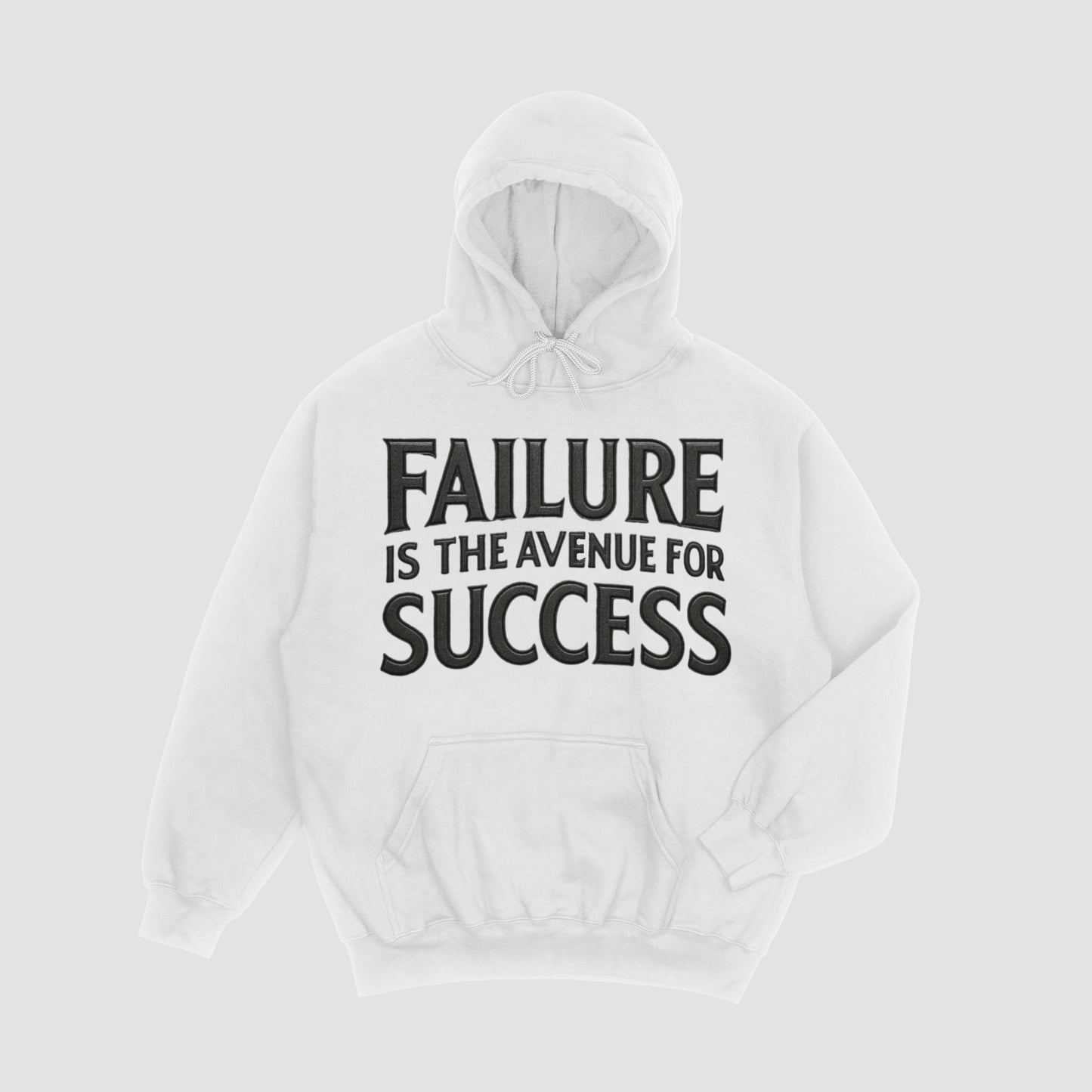 The Failure is the Avenue for Success Hoodie
