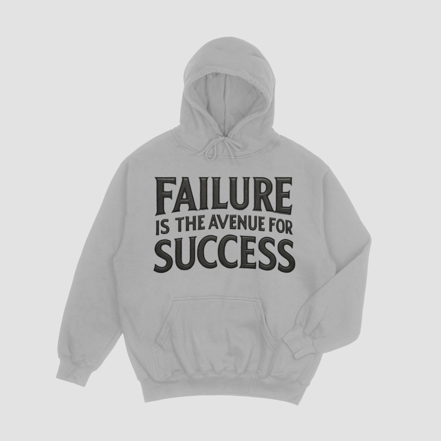 The Failure is the Avenue for Success Hoodie