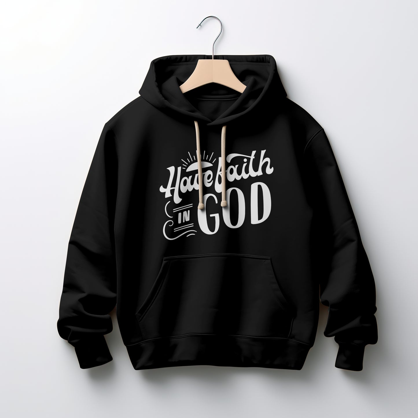 The Have Faith in God Hoodie