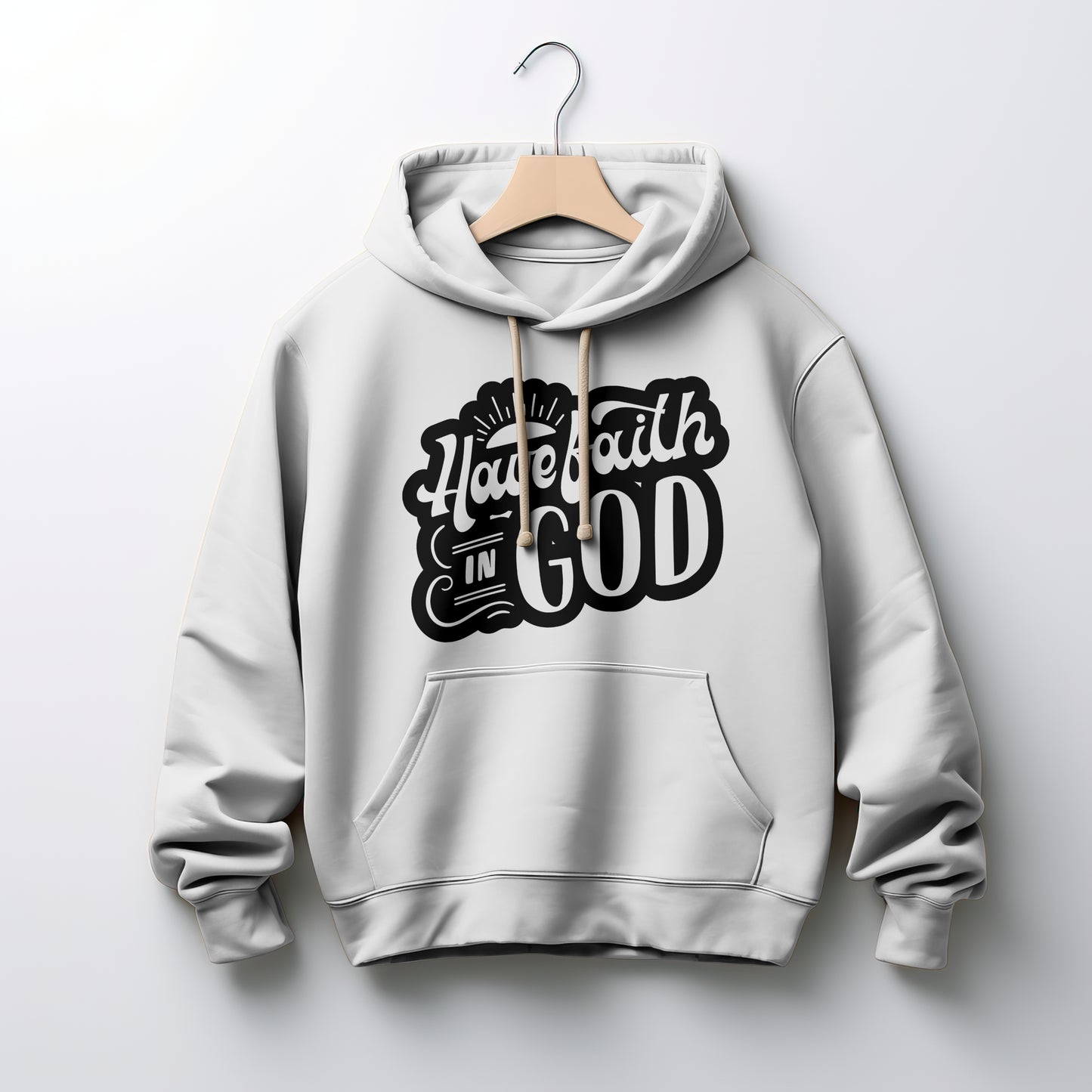 The Have Faith in God Hoodie