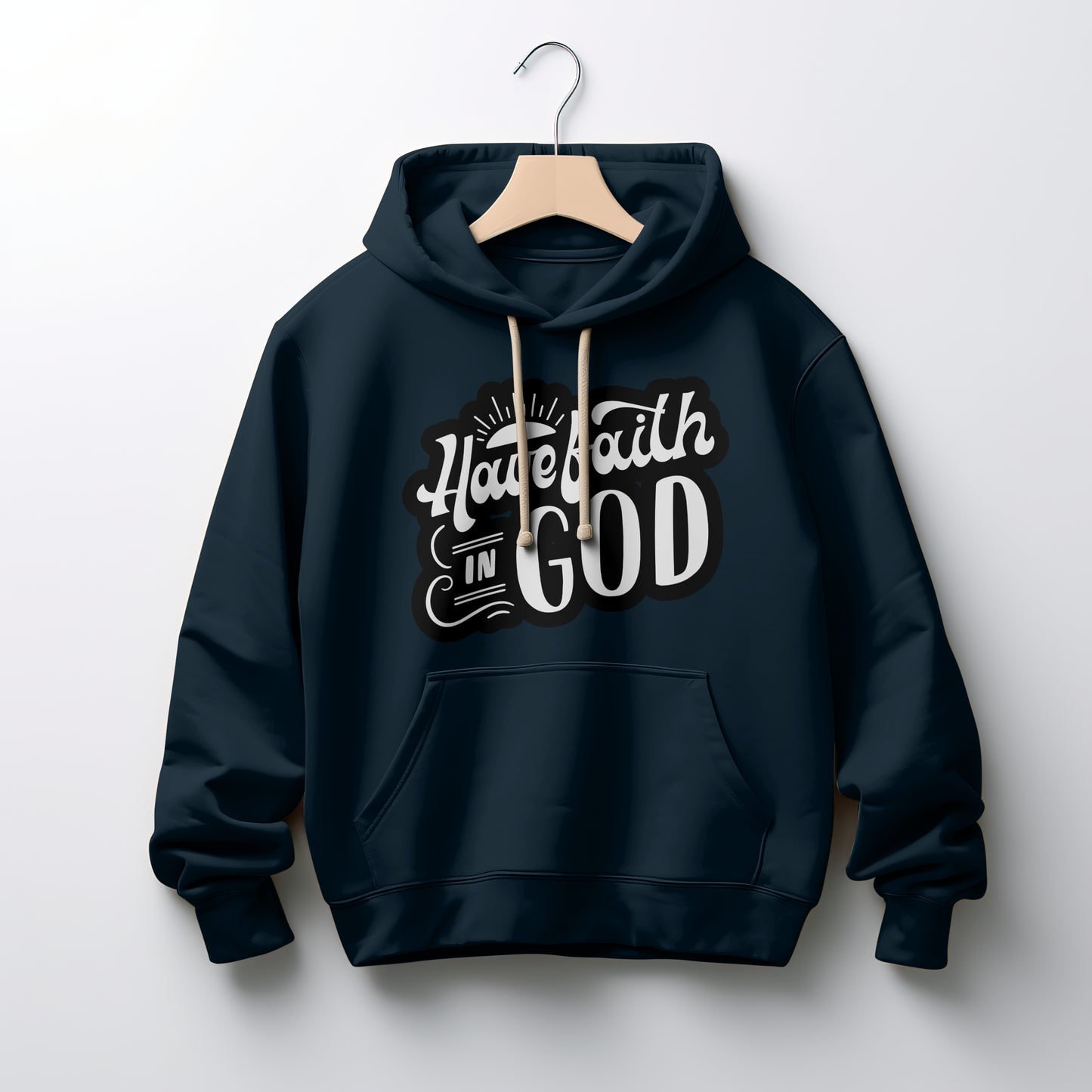 The Have Faith in God Hoodie