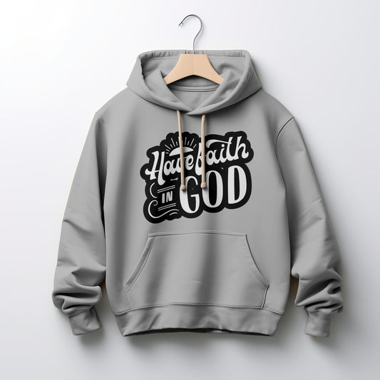 The Have Faith in God Hoodie