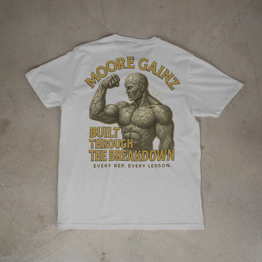 The Built Through the Breakdown T-Shirt