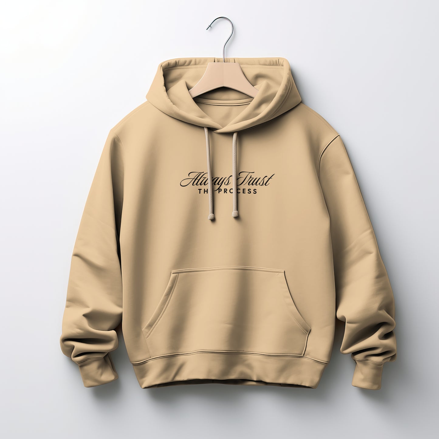 Always Trust The Process Hoodie