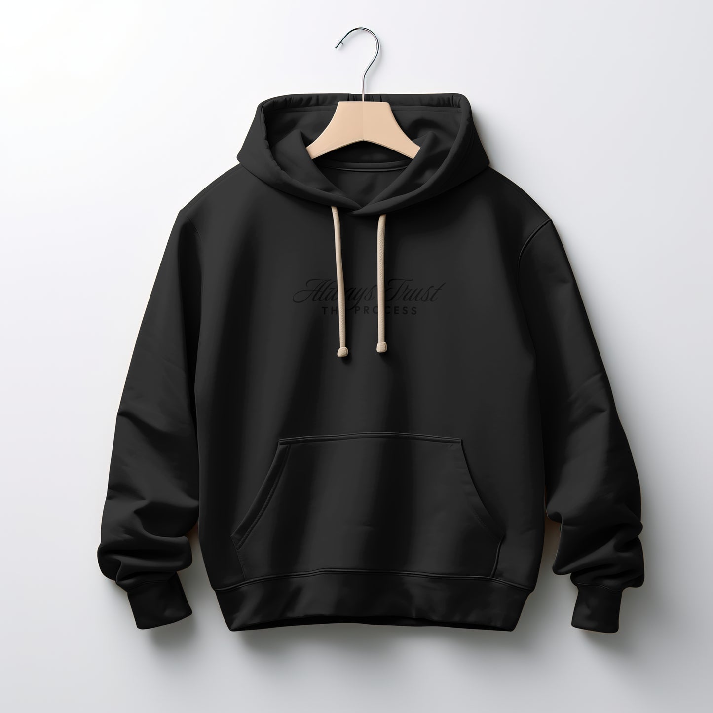 Always Trust The Process Hoodie